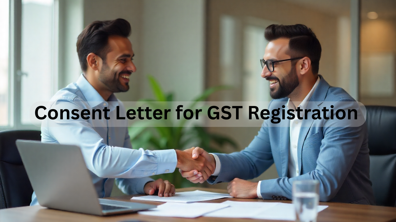 Consent Letter for GST Registration | NOC Format & Guidelines | GST Compliance
